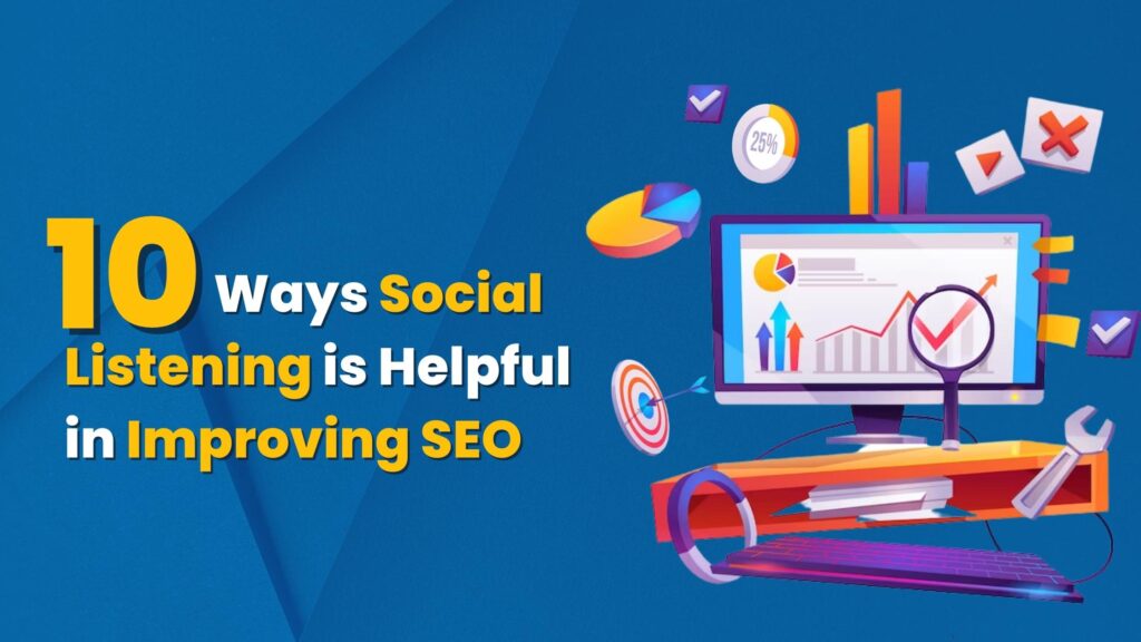 10 Ways Social Listening is Helpful in Improving SEO